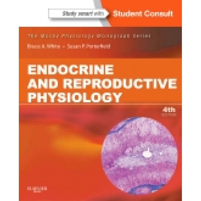 Endocrine and Reproductive Physiology, 4th Edition